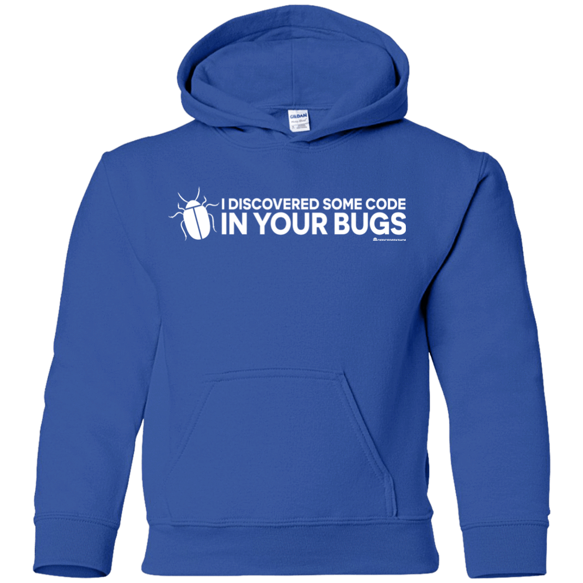 Sweatshirts Royal / YS I Discovered Some Code In Your Bugs Youth Hoodie