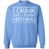 Sweatshirts Carolina Blue / S I Drink & I Know Nothing Crewneck Sweatshirt