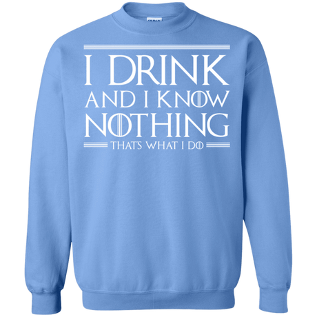 Sweatshirts Carolina Blue / S I Drink & I Know Nothing Crewneck Sweatshirt