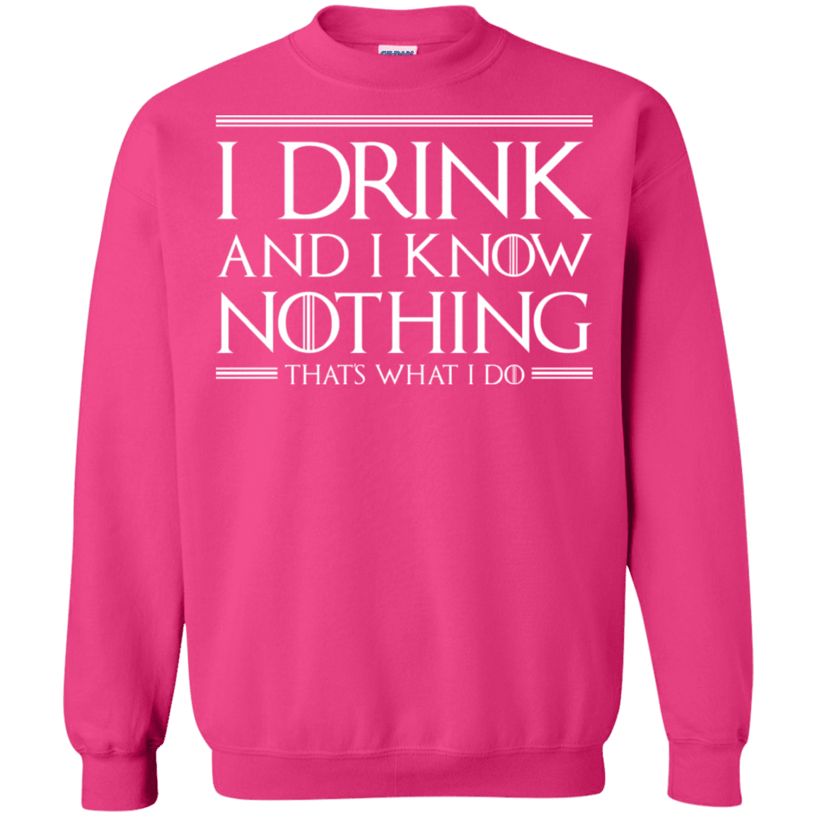 Sweatshirts Heliconia / S I Drink & I Know Nothing Crewneck Sweatshirt