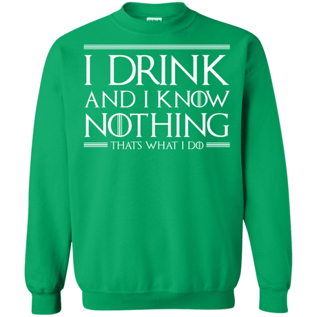 Sweatshirts Irish Green / S I Drink & I Know Nothing Crewneck Sweatshirt