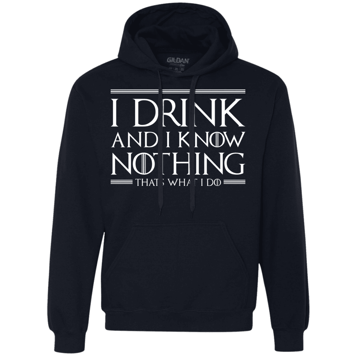 Sweatshirts Navy / S I Drink & I Know Nothing Premium Fleece Hoodie