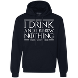 Sweatshirts Navy / S I Drink & I Know Nothing Premium Fleece Hoodie