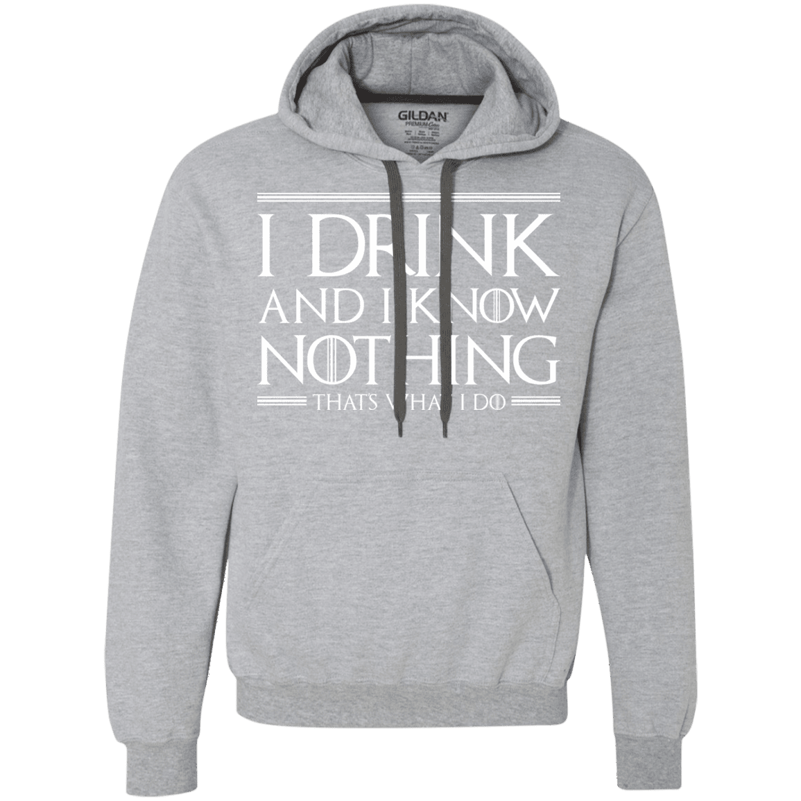 Sweatshirts Sport Grey / S I Drink & I Know Nothing Premium Fleece Hoodie