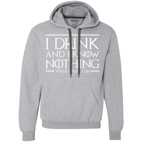 Sweatshirts Sport Grey / S I Drink & I Know Nothing Premium Fleece Hoodie