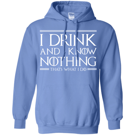 Sweatshirts Carolina Blue / S I Drink & I Know Nothing Pullover Hoodie