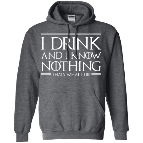 Sweatshirts Dark Heather / S I Drink & I Know Nothing Pullover Hoodie