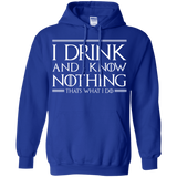 Sweatshirts Royal / S I Drink & I Know Nothing Pullover Hoodie