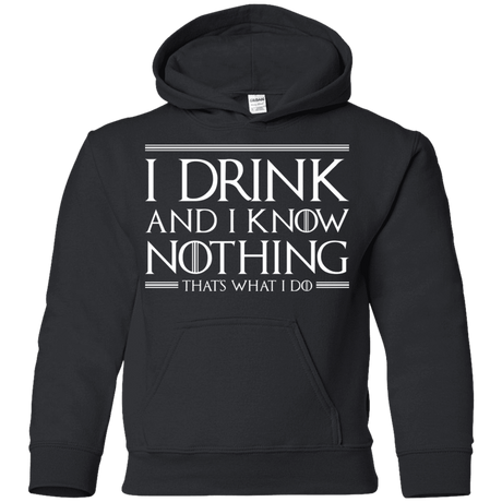 Sweatshirts Black / YS I Drink & I Know Nothing Youth Hoodie