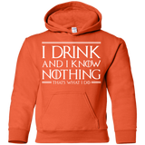Sweatshirts Orange / YS I Drink & I Know Nothing Youth Hoodie