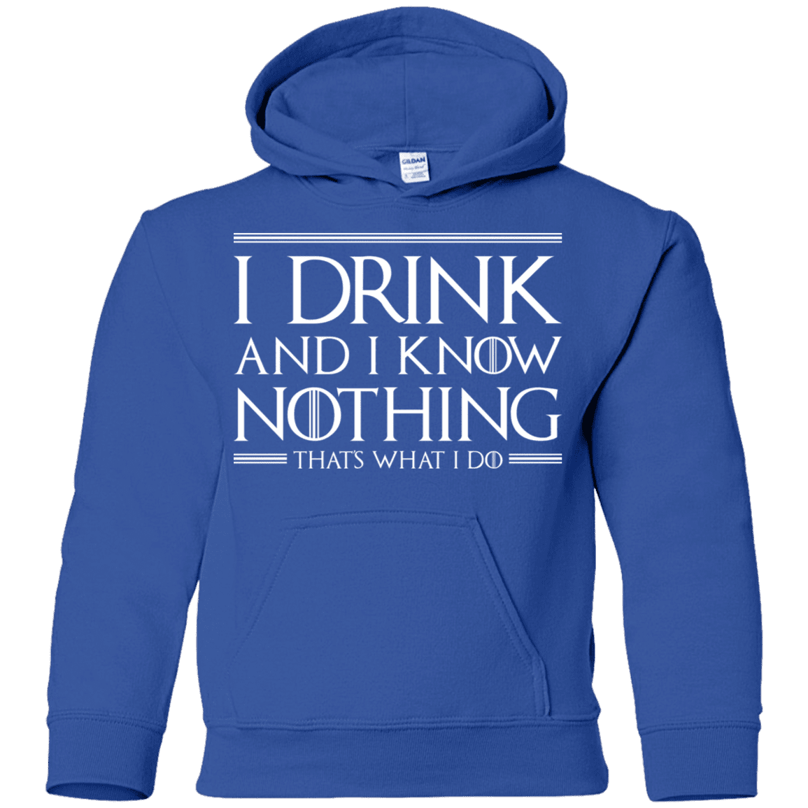Sweatshirts Royal / YS I Drink & I Know Nothing Youth Hoodie