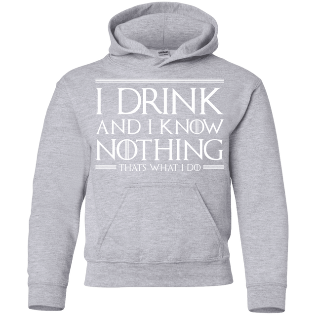 Sweatshirts Sport Grey / YS I Drink & I Know Nothing Youth Hoodie