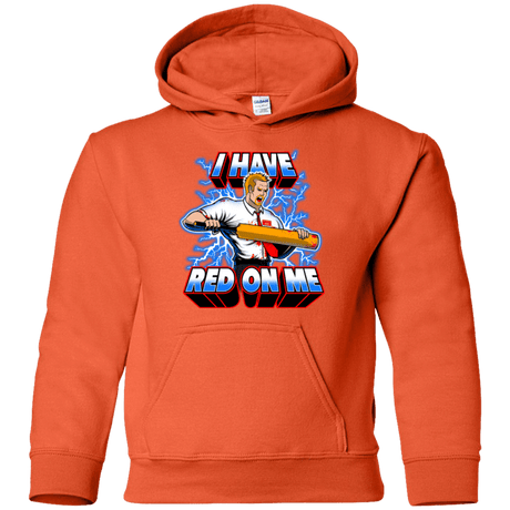 Sweatshirts Orange / YS I have red on me Youth Hoodie