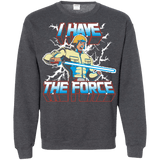 Sweatshirts Dark Heather / S I Have the Force Crewneck Sweatshirt