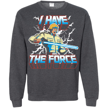 Sweatshirts Dark Heather / S I Have the Force Crewneck Sweatshirt