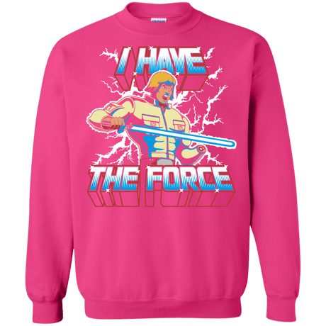 Sweatshirts Heliconia / S I Have the Force Crewneck Sweatshirt