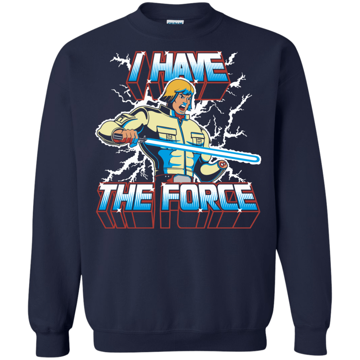 Sweatshirts Navy / S I Have the Force Crewneck Sweatshirt