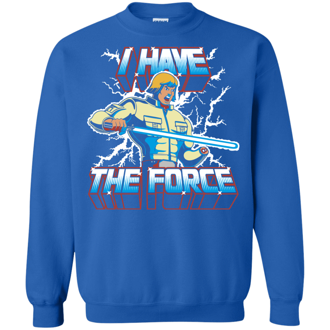 Sweatshirts Royal / S I Have the Force Crewneck Sweatshirt