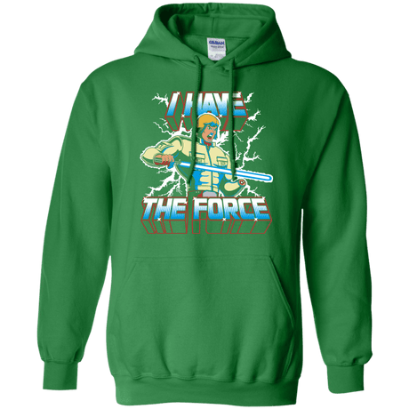 Sweatshirts Irish Green / S I Have the Force Pullover Hoodie