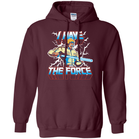 Sweatshirts Maroon / S I Have the Force Pullover Hoodie