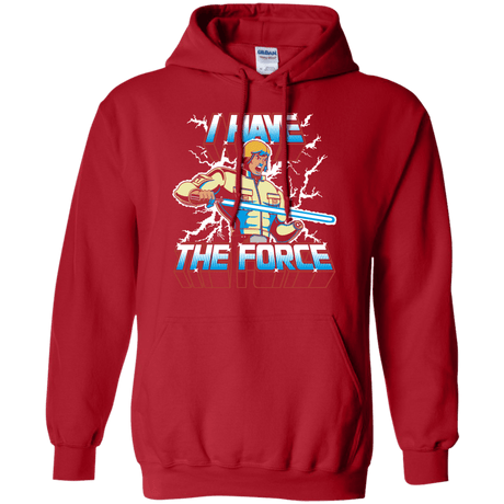 Sweatshirts Red / S I Have the Force Pullover Hoodie