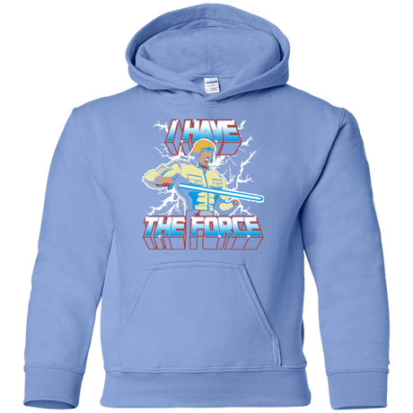 Sweatshirts Carolina Blue / YS I Have the Force Youth Hoodie