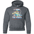 Sweatshirts Dark Heather / YS I Have the Force Youth Hoodie