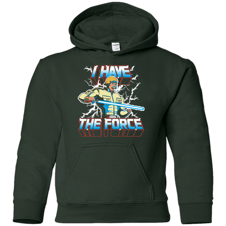 Sweatshirts Forest Green / YS I Have the Force Youth Hoodie