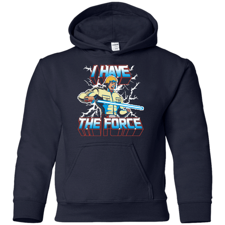 Sweatshirts Navy / YS I Have the Force Youth Hoodie
