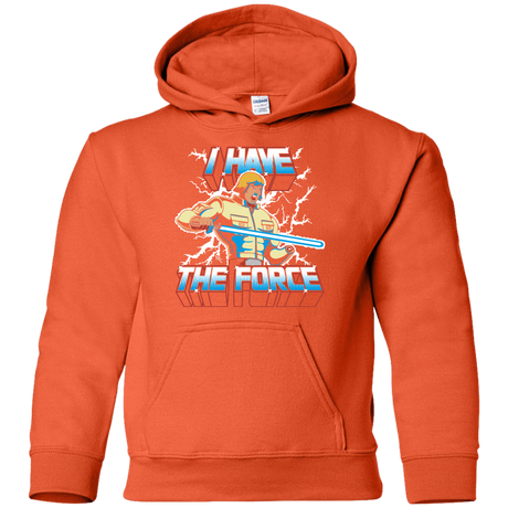 Sweatshirts Orange / YS I Have the Force Youth Hoodie