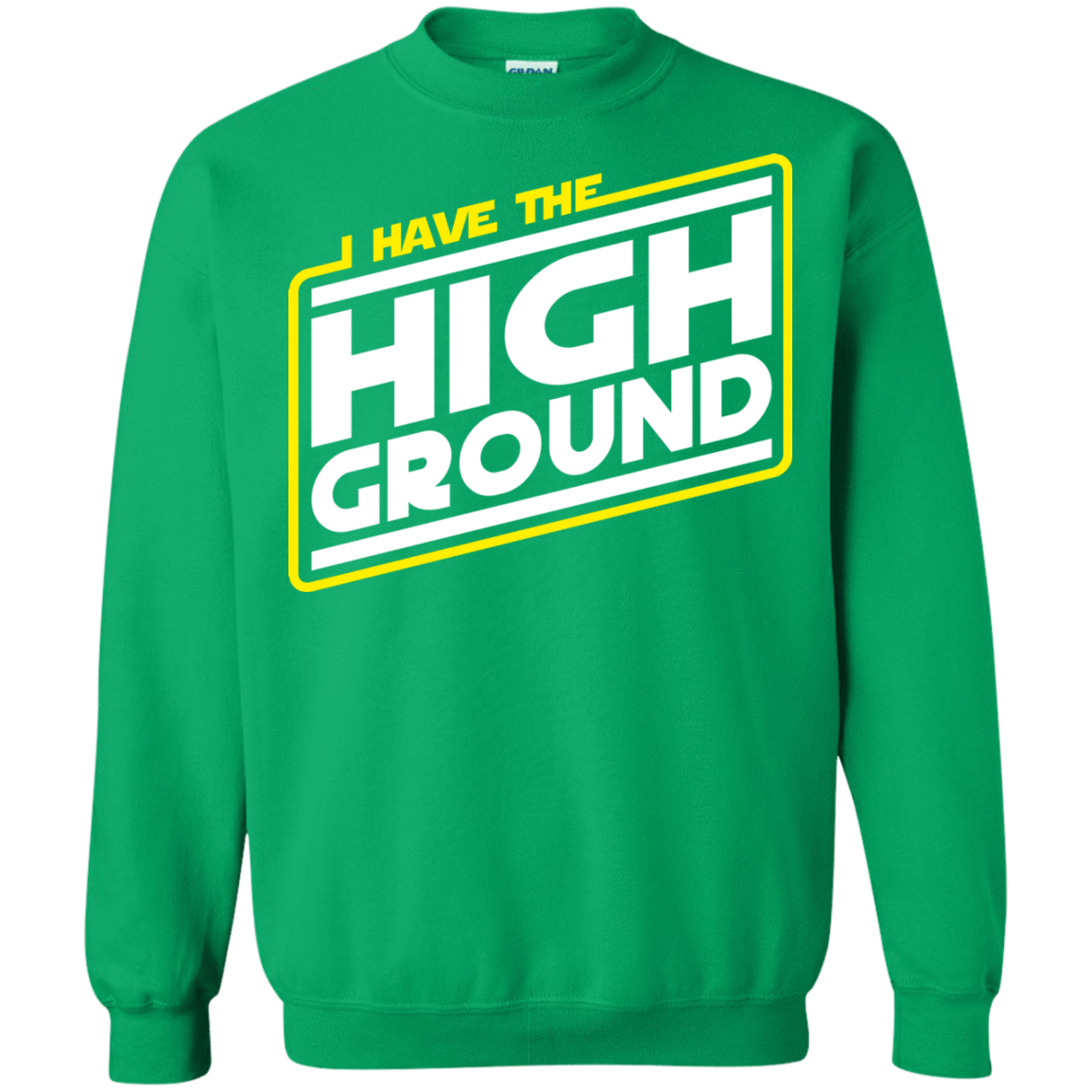 Sweatshirts Irish Green / S I Have the High Ground Crewneck Sweatshirt