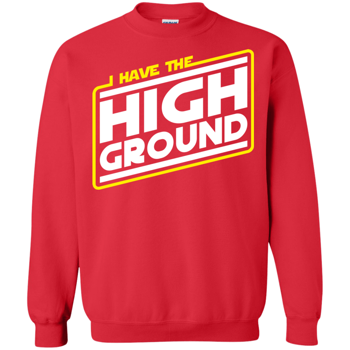 Sweatshirts Red / S I Have the High Ground Crewneck Sweatshirt