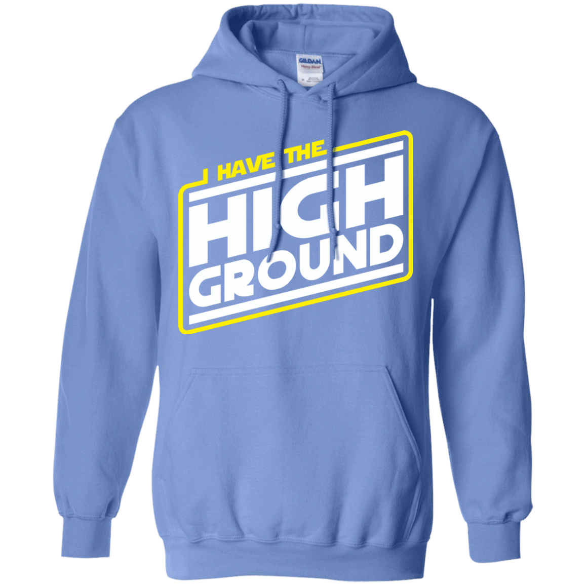 Sweatshirts Carolina Blue / S I Have the High Ground Pullover Hoodie