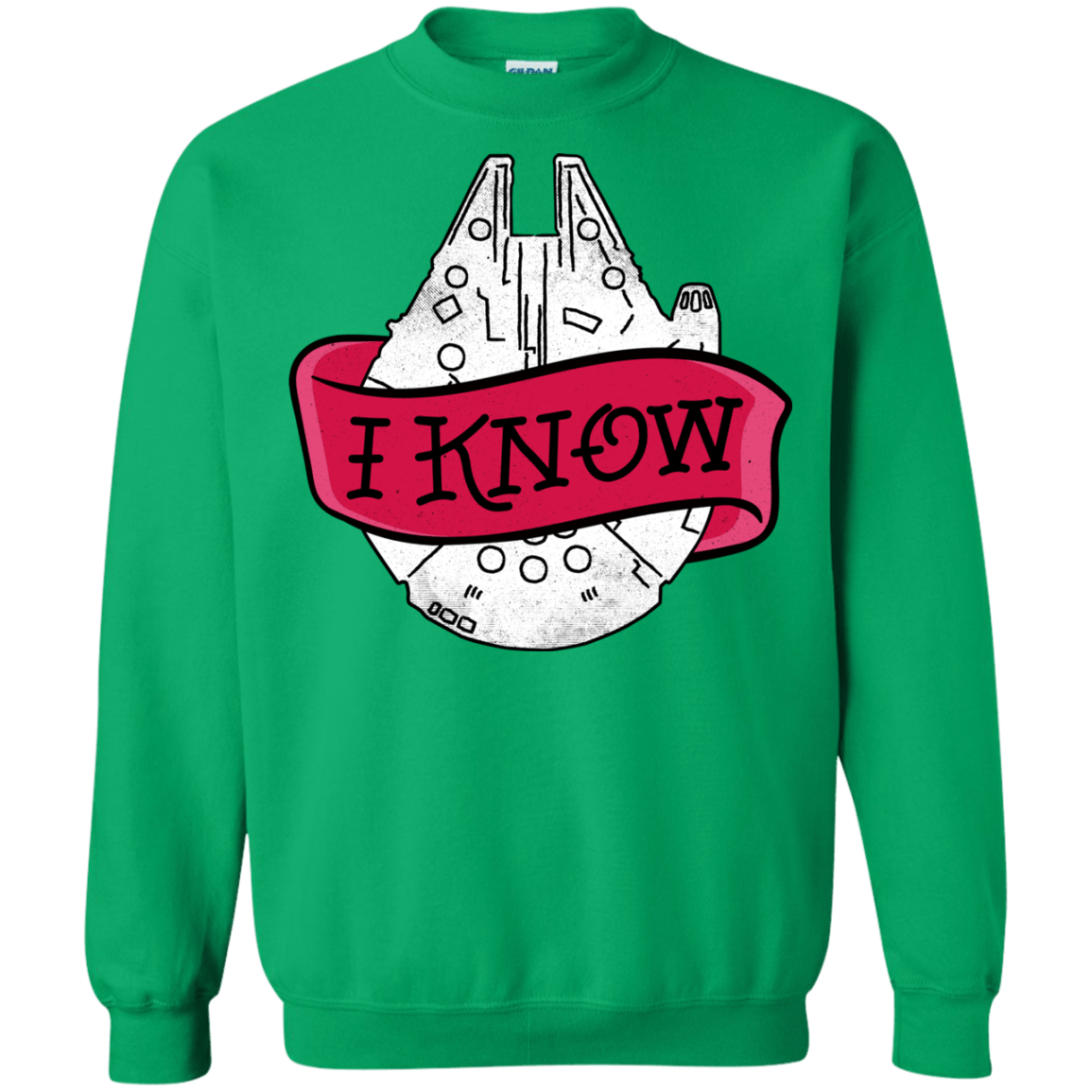 Sweatshirts Irish Green / S I Know Crewneck Sweatshirt