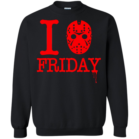 Sweatshirts Black / Small I Love Friday Crewneck Sweatshirt