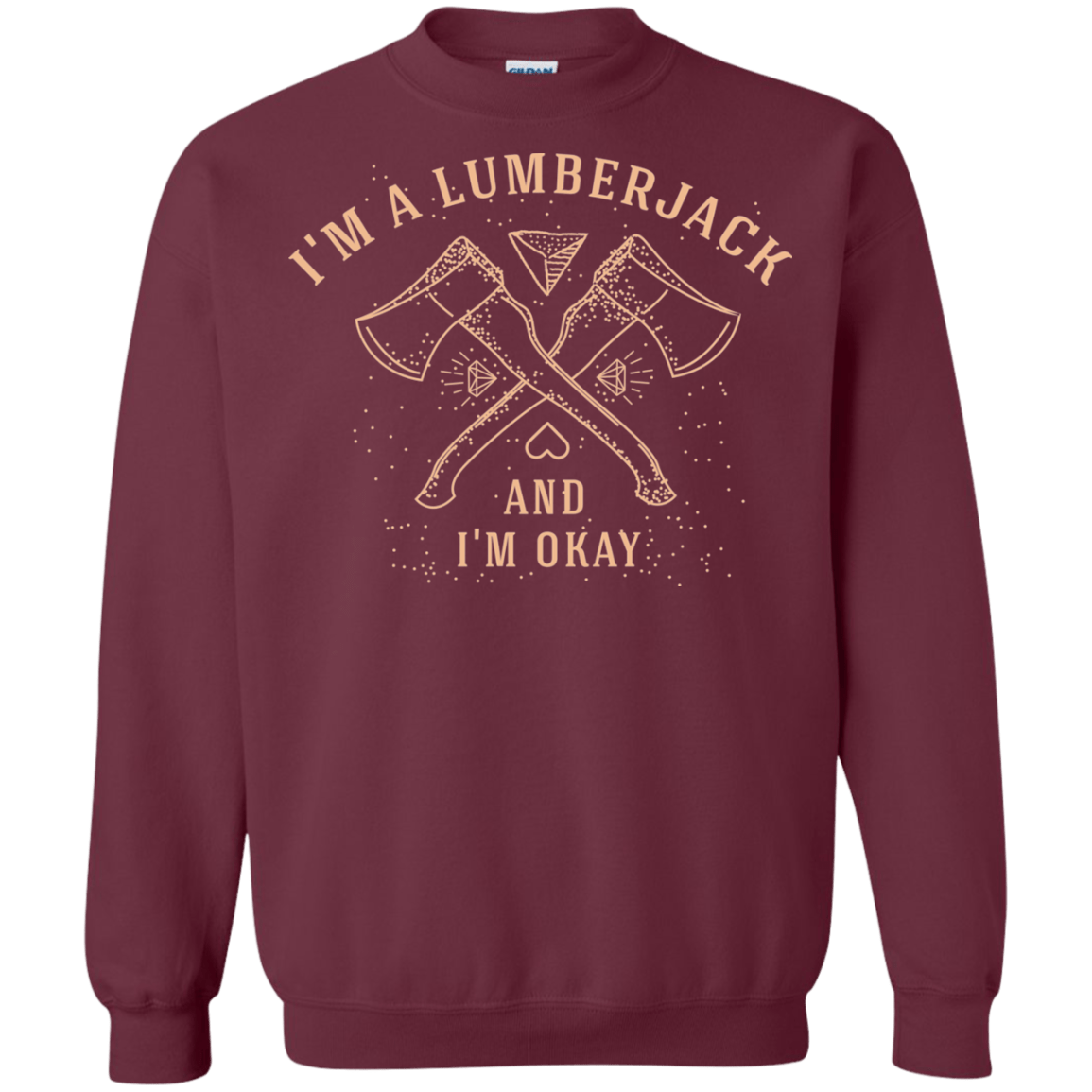 Sweatshirts Maroon / S I'm a Lumberjack Crewneck Sweatshirt