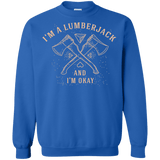 Sweatshirts Royal / S I'm a Lumberjack Crewneck Sweatshirt