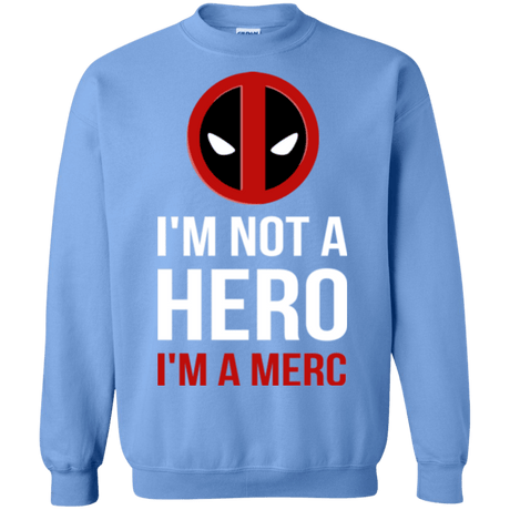 Sweatshirts Carolina Blue / Small I'm a merc Crewneck Sweatshirt