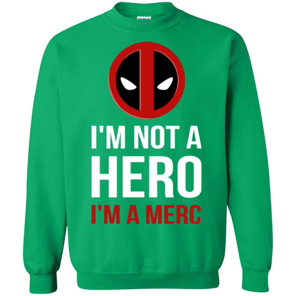 Sweatshirts Irish Green / Small I'm a merc Crewneck Sweatshirt