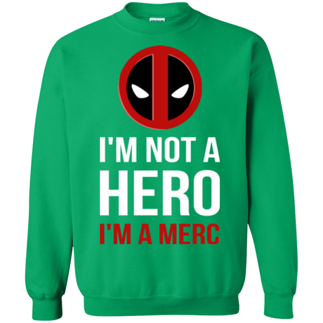 Sweatshirts Irish Green / Small I'm a merc Crewneck Sweatshirt