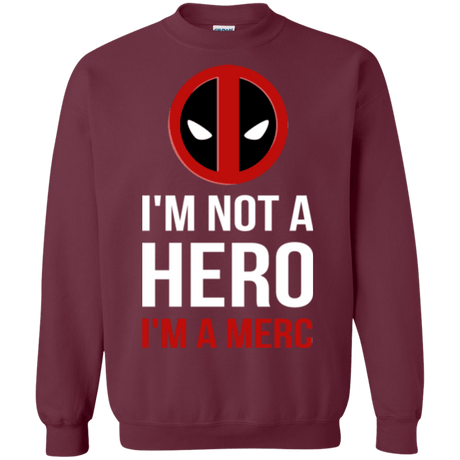 Sweatshirts Maroon / Small I'm a merc Crewneck Sweatshirt