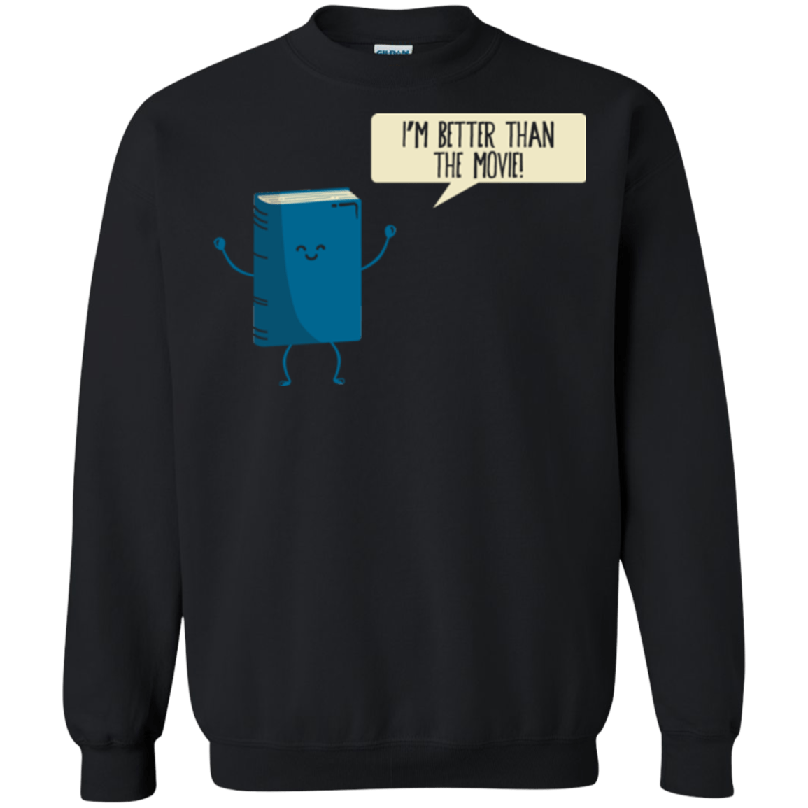 Sweatshirts Black / Small I'm Better Than The  Movie Crewneck Sweatshirt