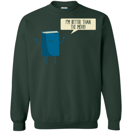 Sweatshirts Forest Green / Small I'm Better Than The  Movie Crewneck Sweatshirt