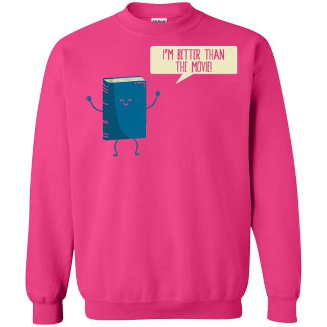 Sweatshirts Heliconia / Small I'm Better Than The  Movie Crewneck Sweatshirt