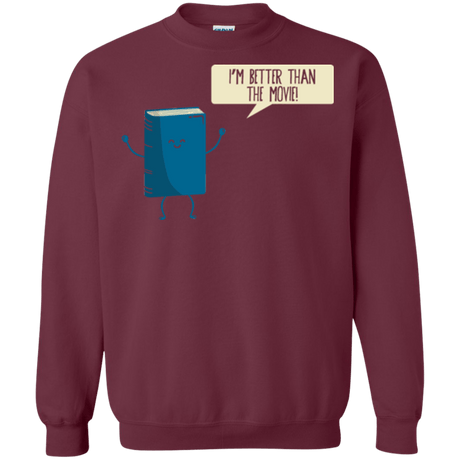 Sweatshirts Maroon / Small I'm Better Than The  Movie Crewneck Sweatshirt