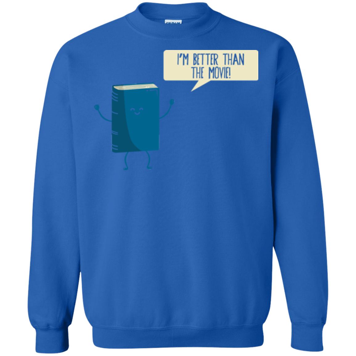 Sweatshirts Royal / Small I'm Better Than The  Movie Crewneck Sweatshirt