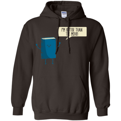 Sweatshirts Dark Chocolate / Small I'm Better Than The  Movie Pullover Hoodie