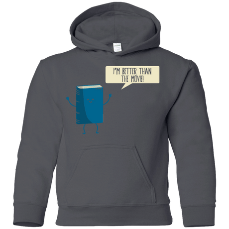 Sweatshirts Charcoal / YS I'm Better Than The  Movie Youth Hoodie