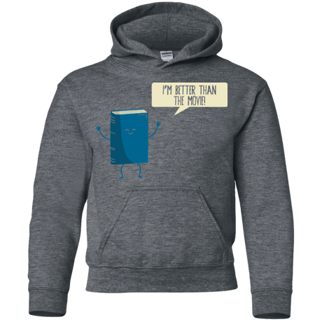Sweatshirts Dark Heather / YS I'm Better Than The  Movie Youth Hoodie