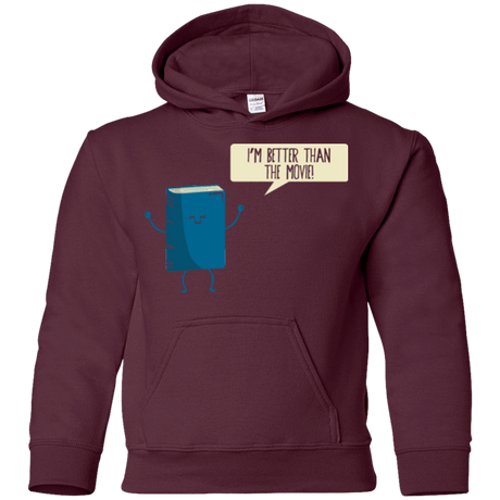 Sweatshirts Maroon / YS I'm Better Than The  Movie Youth Hoodie